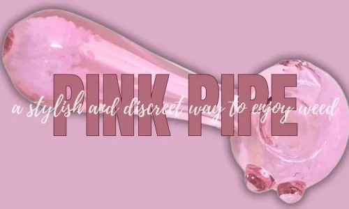 Who Doesn't Like A Cute Pink Pipe For Smoking Weed?
