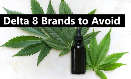 Delta 8 Brands to Avoid Delta 8 Brands to Avoid