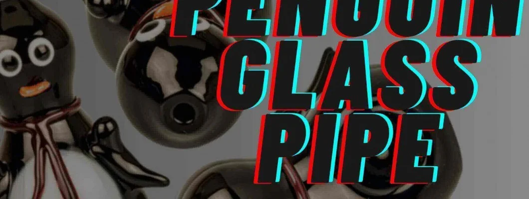 Penguin Glass Pipe Review