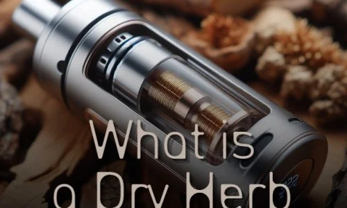 What a Dry Herb Vaporizer Used For and How It Works